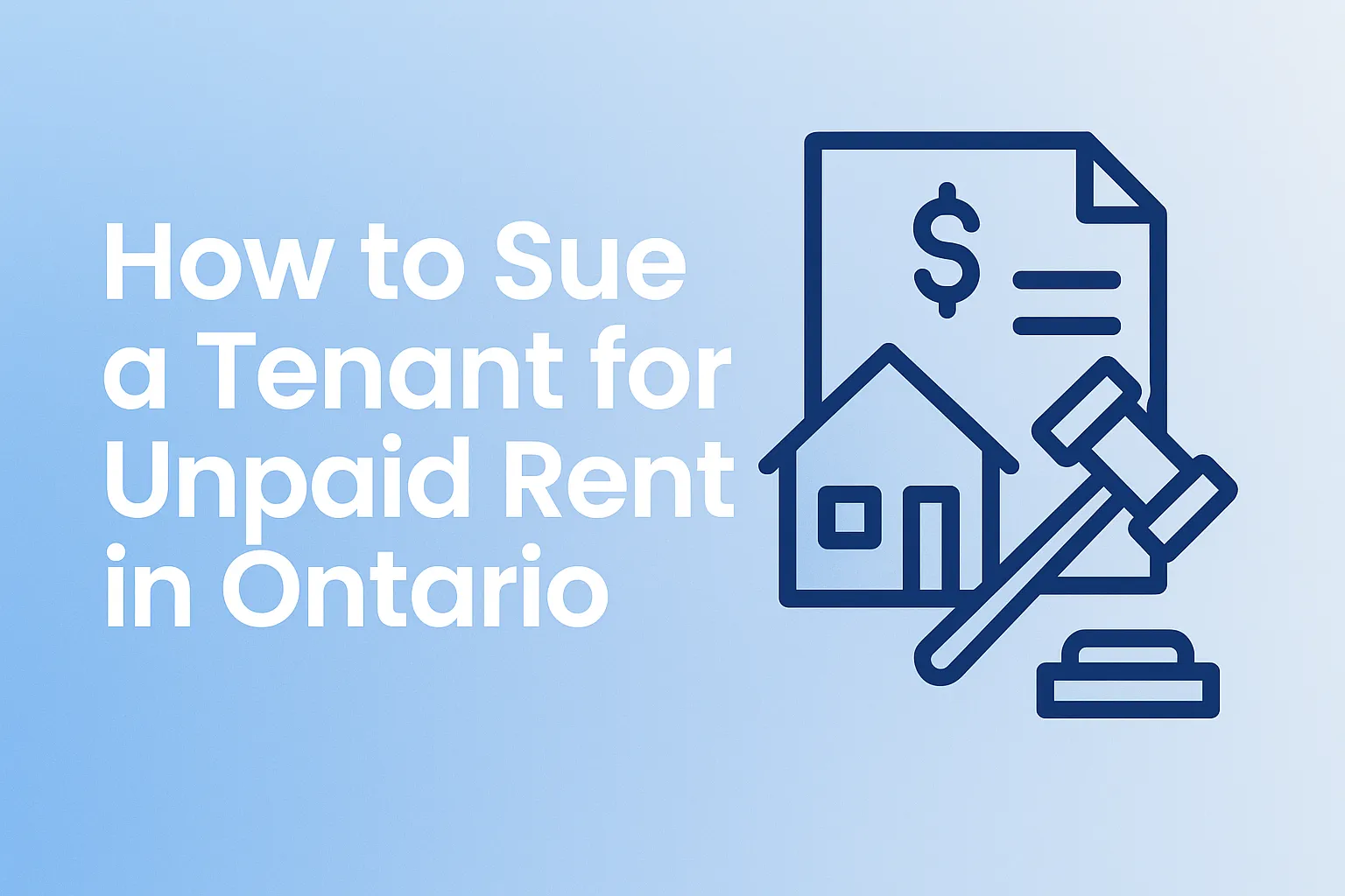 How to Sue a Tenant for Unpaid Rent in Ontario How to Sue a Tenant for Unpaid Rent in Ontario