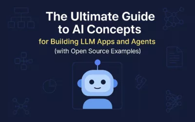 The Ultimate Guide to AI Concepts for Building LLM Apps and Agents (with Open Source Examples)