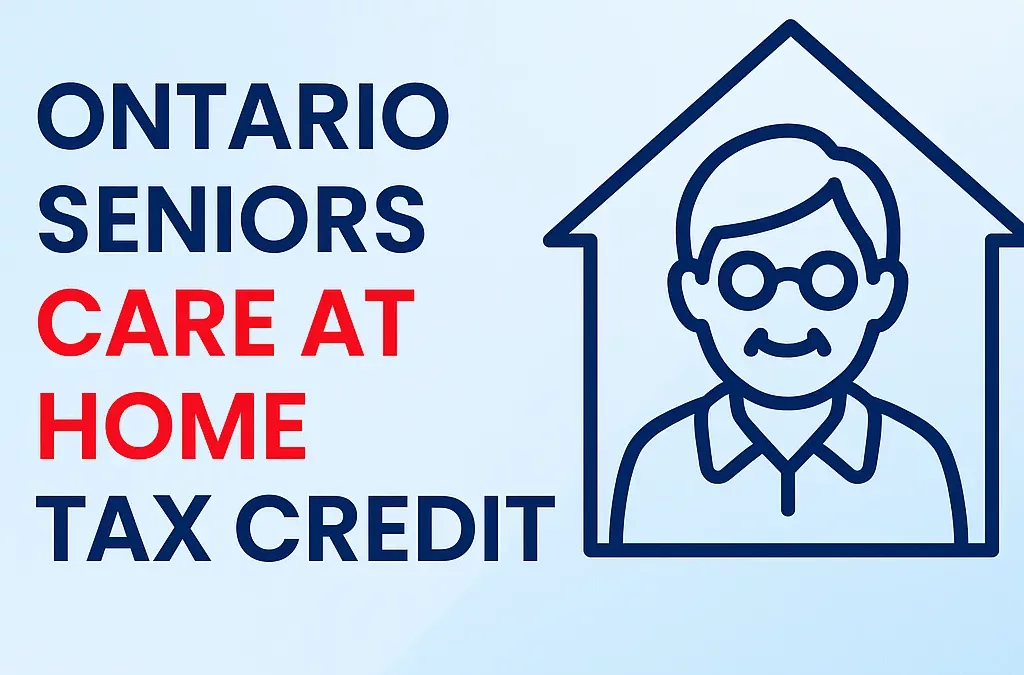 Ontario Seniors Care at Home Tax Credit: What You Need to Know