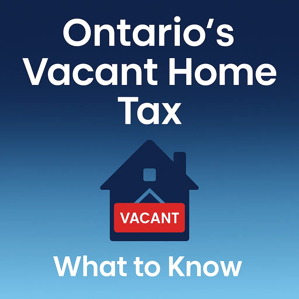 Ontario’s Vacant Home Tax Ontario’s Vacant Home Tax
